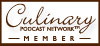 Member of the Culinary Podcast Network